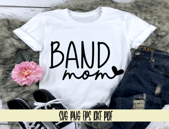 Band Mom with Heart: Graphics for Crafts & Gifts