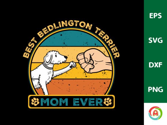 Best Bedlington Terrier Mom Ever Graphics for Crafts