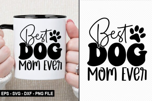 Best Dog Mom Graphics for Crafts & Gifts
