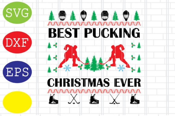Best Pucking Christmas Ever SVG for Crafts and Graphics