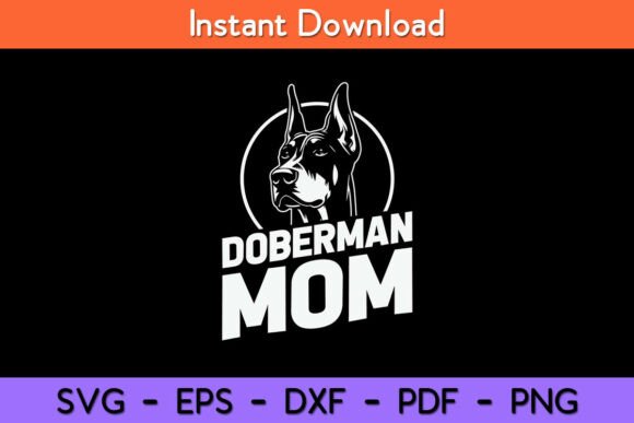 Doberman Mom Graphics for Crafts and Branding