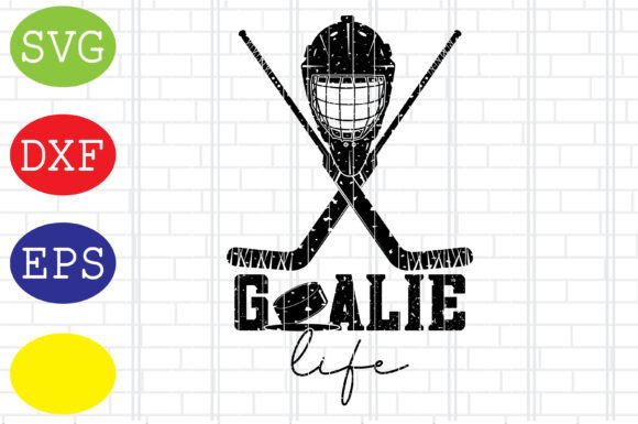 Goalie Life Svg: Graphics for Crafts & Brands