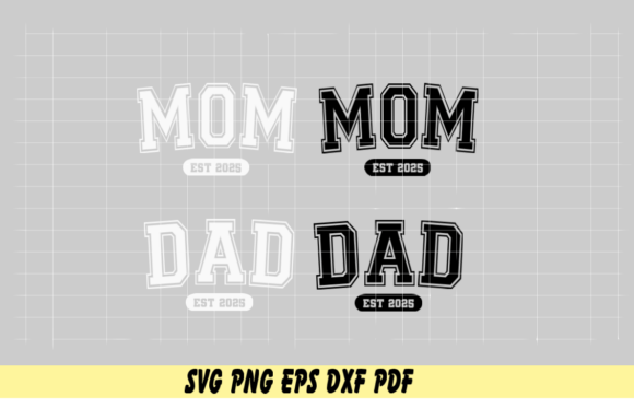 MOM and DAD Est 2025: Black White Graphics for Crafts