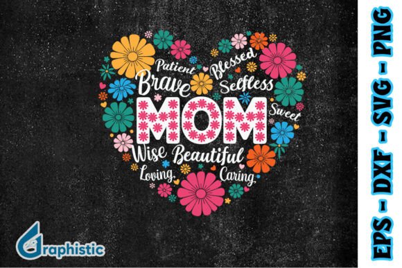 Mom Brave Beautiful Sweet Patient Graphics for Crafts