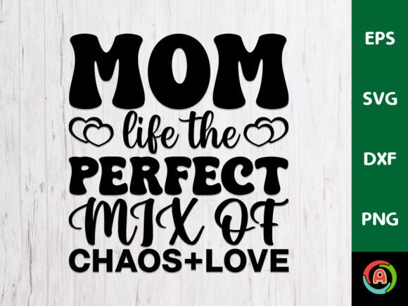 Mom Life Chaos Love: Graphics for Crafts