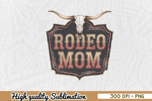 Rodeo Mom PNG: Graphics for Crafts & Design
